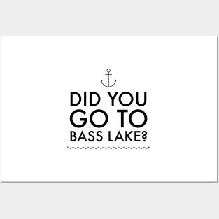 Did you go to Bass Lake? Posters and Art